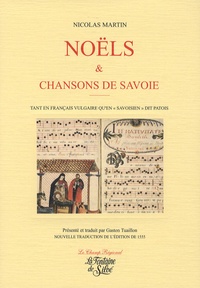 Gaston Tuaillon et Nicolas Martin - Noëls et Chansons - En français et en patois savoyard publiés à Lyon en 1555.