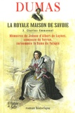 Alexandre Dumas - La Royale Maison de Savoie - Tome 3, Charles-Emmanuel III Mémoires de Jeanne d'Albert de Luynes, comtesse de Verrue, surnommée la Dame de Volupté.