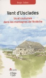 Régis Sahuc - Vent d'Usclades - Us et coutumes dans les montagnes de l'Ardèche.