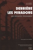 Michel Germain et Lucien Colonel - Derrière les miradors - Des déportés témoignent.