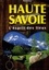Pierre Préau - Haute Savoie, un esprit des lieux - A la découverte des pays de Savoie.