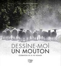 Marie-Anne Camail et Thierry Camail - Dessine moi un mouton - Célébration de la vie nomade.