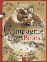 Amélie Delmotte et Julie Wintz-Litty - La compagnie des bêtes - Les animaux de la montagne vie publique & vie privée.