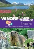  Compagnie Guides de la Vanoise - Vanoise - Haute Tarentaise à petits pas - 40 balades entre marmottes et glaciers.