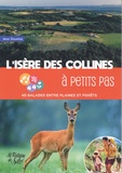 Jean Daumas - L'Isère des collines à petits pas - 40 balades entre plaines et forêts.