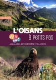 Jean Daumas - L'Oisans à petits pas - 40 balades entre forêts et glaciers.