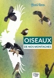 Gérard Neveu - Oiseaux de nos montagnes - Mini-guide du randonneur curieux.