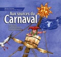 Henri Olivier et Pat Thiébaut - Aux sources du Carnaval - Légendes carnavalesques européennes.