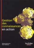 Ruth Williams et Wendi Bukowitz - Gestion Des Connaissances En Action.