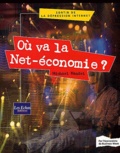 Michael Mandel - Ou Va La Net-Economie ? Sortir De La Depression Internet.