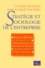 Jean-Claude Thoenig et Claude Michaud - Strategie Et Sociologie De L'Entreprise.