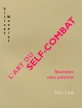 Dan Low - L'art du self-combat - Maximisez votre potentiel.