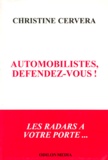 Christine Cervera - Automobilistes, défendez-vous !.