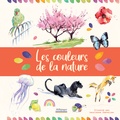 Laurianne Chevalier et Yaël Nacache - Les couleurs de la nature.