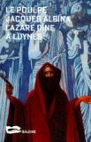 Jacques Albina - Lazare dîne à Luynes.