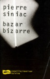 Pierre Siniac - Bazar bizarre.