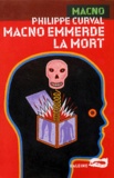 Philippe Curval - MACNO emmerde la mort.