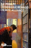 Dominique Renaud - Feinte alliance.
