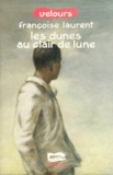 Françoise Laurent - Les dunes au clair de lune.