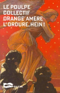  Collectif Orange Amère - L'ordure, hein !.