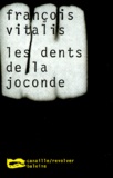 François Vitalis - Les dents de la Joconde.