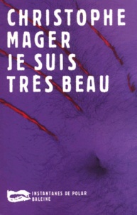 Christophe Mager - Je Suis Tres Beau.