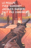 Yves Ramonet et Jacques Barbéri - Faut Pas Charnier.