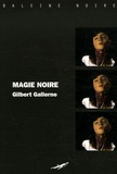 Gilbert Gallerne - Magie noire.