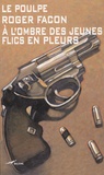 Roger Facon - Le Poulpe Tome 256 : A l'ombre des jeunes flics en pleurs.