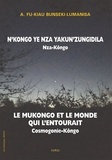 Andele Fu-Kiau - Le Mukongo et le monde qui l'entourait - Cosmogonie Kôngo, Edition bilingue français-kikongo.