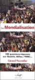 Gérard Pouradier - La Mondialisation. 100 Questions-Reponses Sur Seattle, Millau, L'Omc....