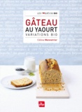 Céline Mennetrier - Gâteau au Yaourt Variations Bio.