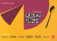 Céline Mennetrier - Gâteaux au yaourt - Variations bio.
