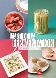 Luna Kyung et Camille Oger - L'art de la fermentation.