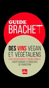 Claire Brachet - Guide Brachet des vins végan et végétaliens - Sans aucun produit d'origine animale ajouté pendant le processus de fabrication.