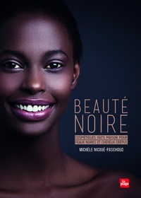 Michèle Nicoué-Paschoud - Beauté noire - Cosmétique faits maison pour peaux noires et cheveux crépus.