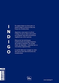 Teinture - Fabrication et applications. Indigo