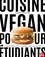 Sandrine Costantino - Cuisine vegan pour étudiants.