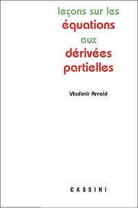 Vladimir Arnold - Leçons sur les équations aux dérivées partielles.