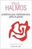 Paul Halmos - Problemes Pour Mathematiciens, Petits Et Grands.