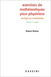 Hubert Krivine - Exercices De Mathematiques Pour Physiciens. Corriges Et Commentes.