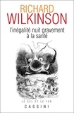 Richard Wilkinson - L'Inegalite Nuit Gravement A La Sante.