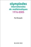 Paul Bourgade - Olympiades internationales de mathématiques 1976-2005.