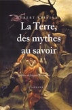 Hubert Krivine - La terre, des mythes au savoir.