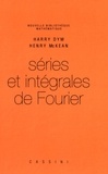 Harry Dym et Henry McKean - Séries et intégrales de Fourier.