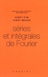 Harry Dym et Henry McKean - Séries et intégrales de Fourier.