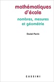 Daniel Perrin - Mathématiques d'école - Nombres, mesures et géométrie.