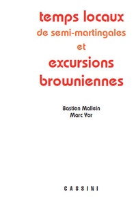 Bastien Mallein et Marc Yor - Temps locaux de semi-martingales et excursions browniennes.
