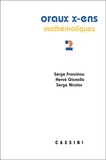 Serge Francinou et Hervé Gianella - Oraux de l'Ecole polytechnique et des Ecoles normales supérieures - Mathématiques Volume 2.