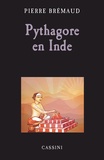 Pierre Brémaud - Pythagore en Inde.